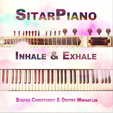 Stepan Christanov & Dmitry Mikhaylin «SitarPiano. Inhale & Exhale» Intman 4721